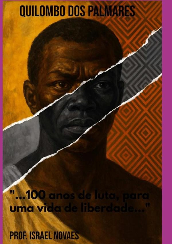 Quilombo Dos Palmares | Prof.Israel Novaes
