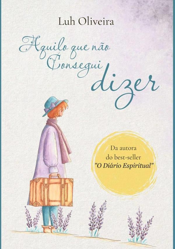 Aquilo Que N?o Consegui Dizer | Luh Oliveira