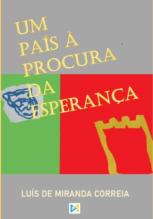 Um Pais ? Procura Da Esperan?a | LuisDeMiranda Correia