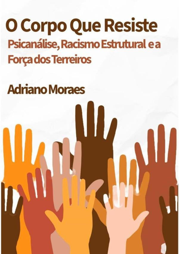 O Corpo Que Resiste | Adriano Moraes