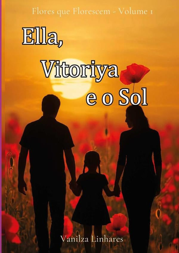 Ella, Vitoriya E O Sol | Vanilza Linhares