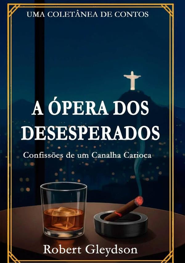 A opera Dos Desesperados | Robert Gleydson