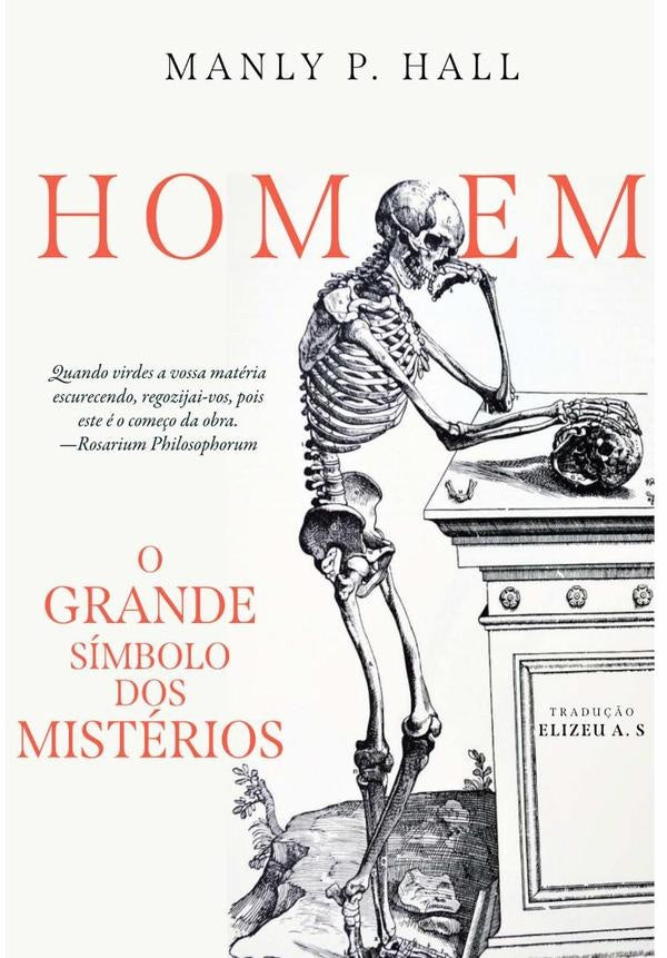 O Homem: O Grande Simbolo Dos Misterios | Ant?nioDe Souza
