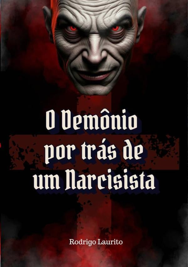 O Dem?nio Por Tras De Um Narcisista | RodrigoLaurito Figueiredo