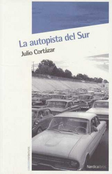 La autopista del sur | Julio Cortázar