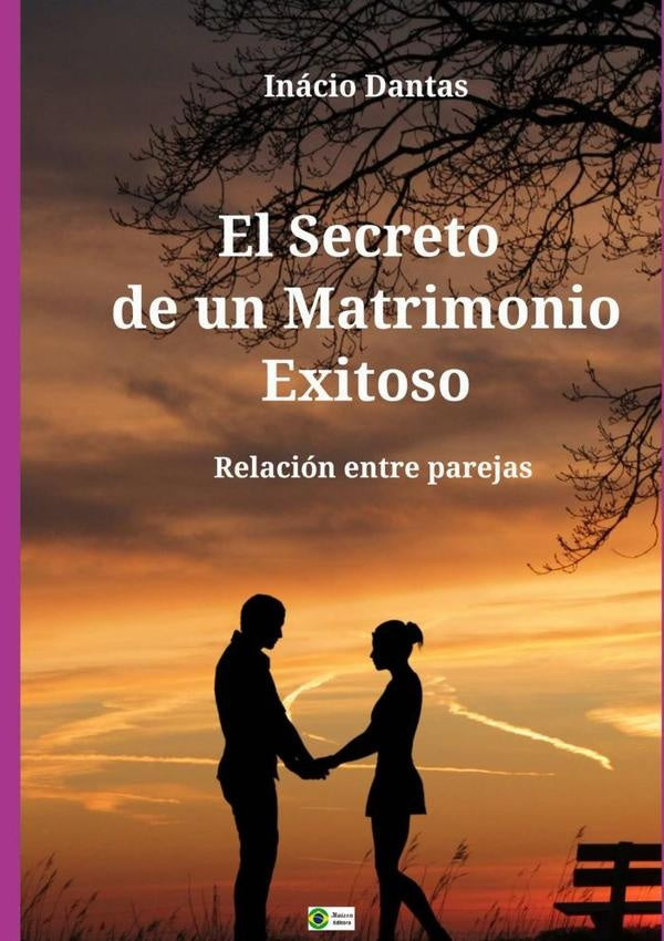 El Secreto De Un Matrimonio Exitoso | Inacio Dantas