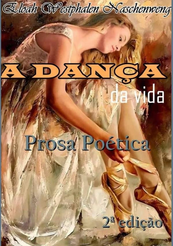 A Dan?a Da Vida | EloahWestphalen Naschenweng