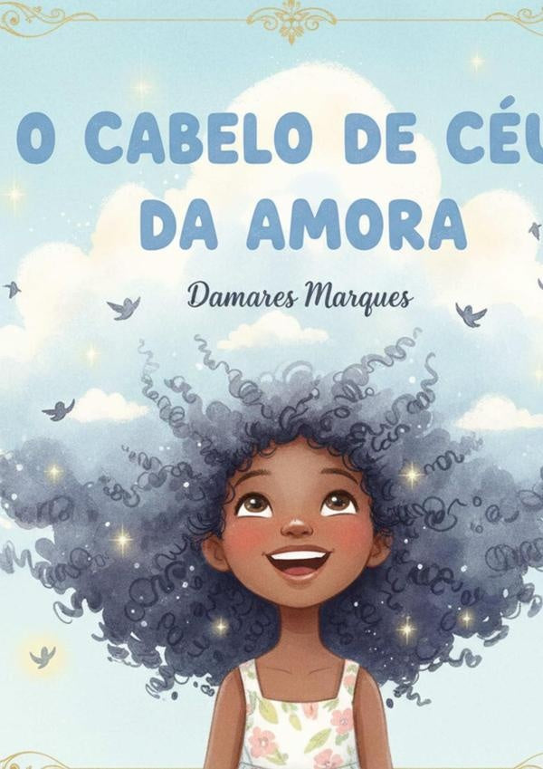 O Cabelo De Ceu Da Amora | Damares Marques