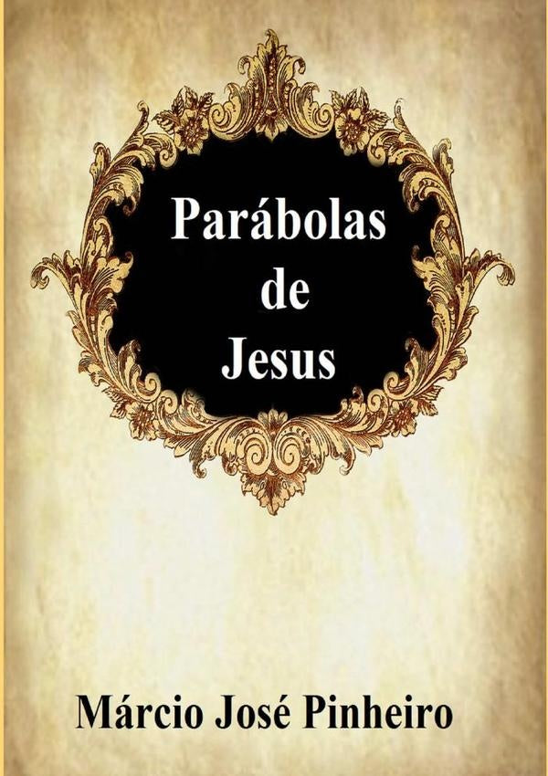 Parabolas De Jesus | MarcioJose Pinheiro