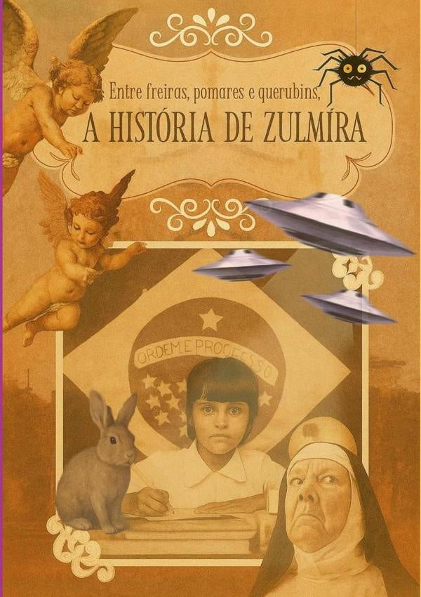 Entre Freiras, Pomares E Querubins, A Historia De Zulmira | MariaS. Guerra