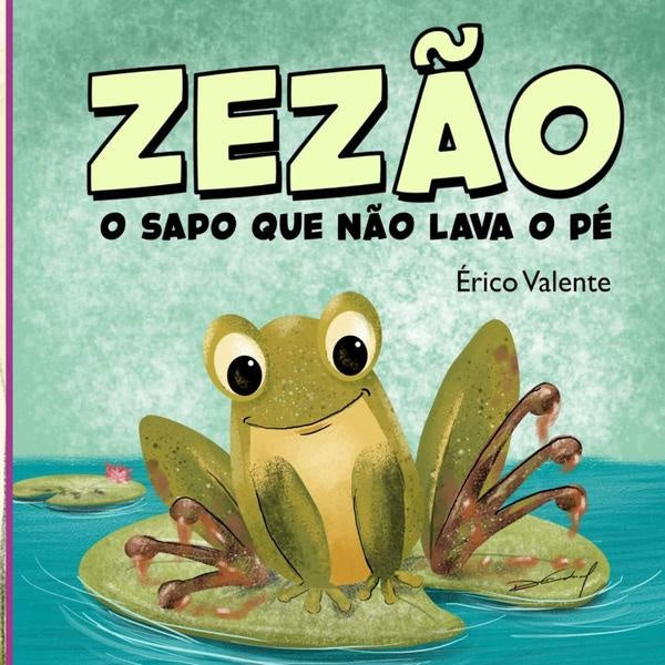 Zez?o O Sapo Que N?o Lava O Pe | erico Valente