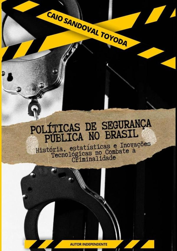 Politicas De Seguran?a Publica No Brasil | CaioSandoval Toyoda