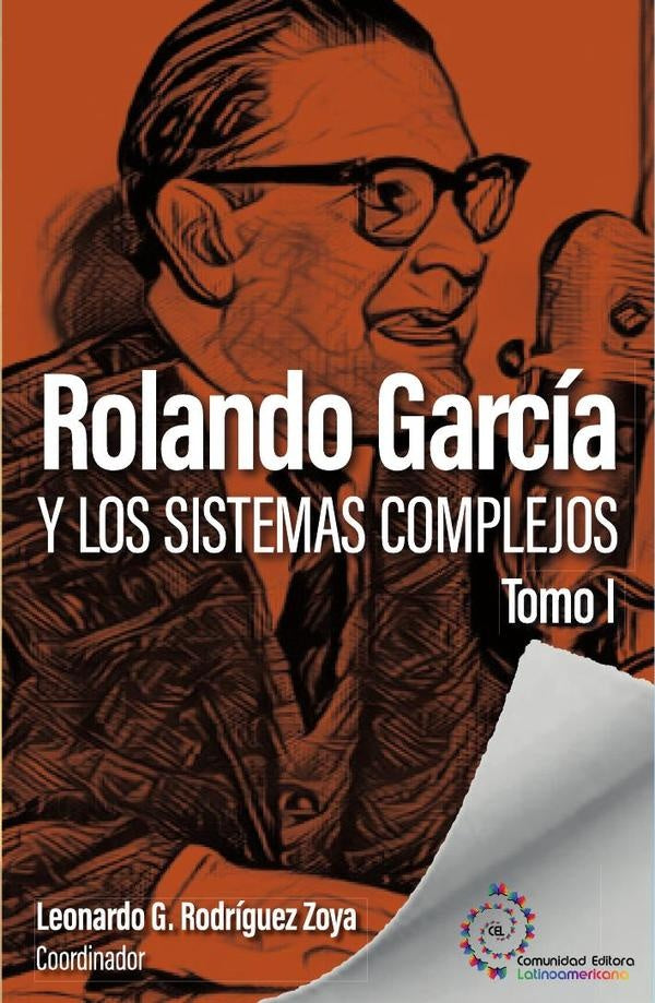 Rolando Garcia y los sistemas complejos | LeonardoGabrielRodriguez Zoya