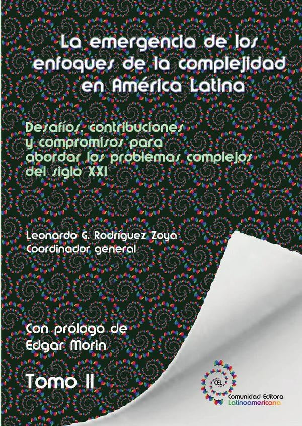 Tomo 2. La emergencia de los enfoques de la complejidad en America Latina | LeonardoGabrielRodriguez Zoya