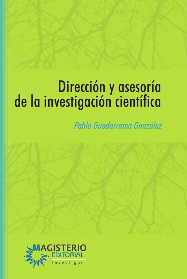 Direccion y asesoria de la investigacion cientifica | PabloGuadarrama Gonzalez