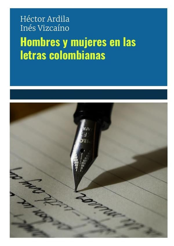Hombres y mujeres en las letras colombianas | Ines Vizcaino