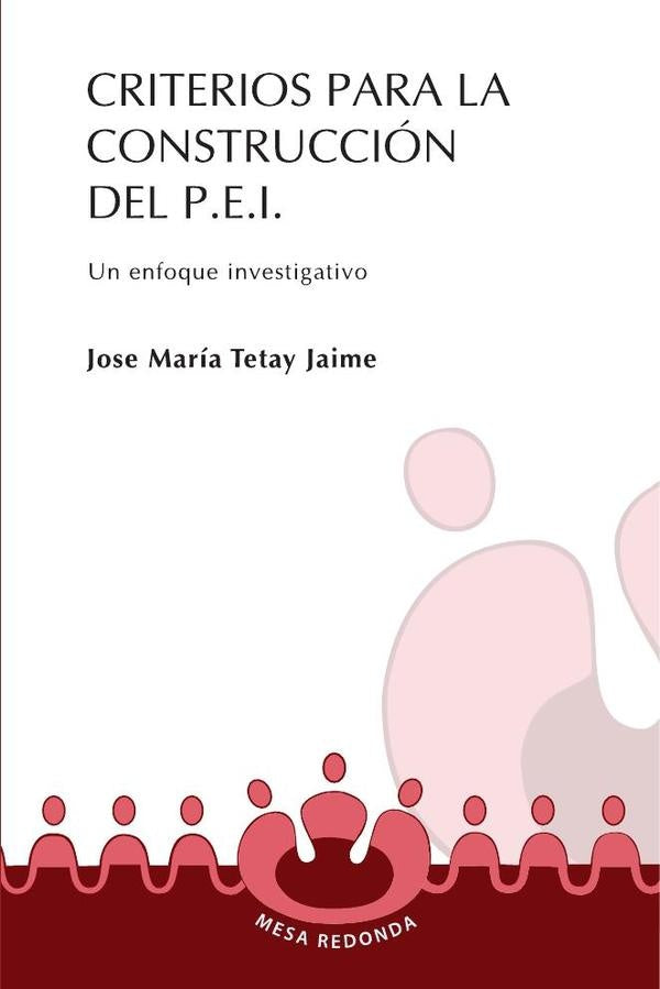 Criterios para la construccion del P.E.I | JoseMariaTetay Jaime