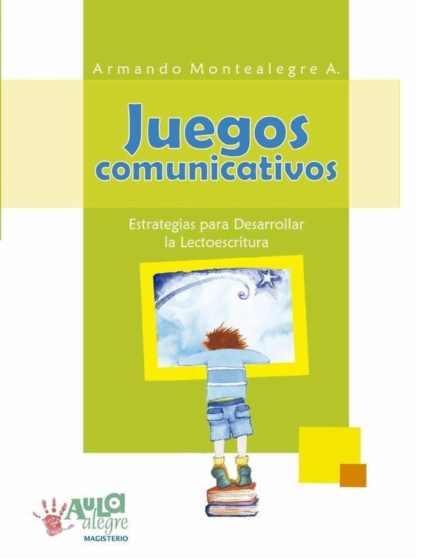 Juegos comunicativos | Armando Montealegre