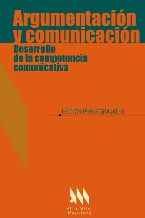 Argumentacion y comunicacion | PerezGrajales Hector