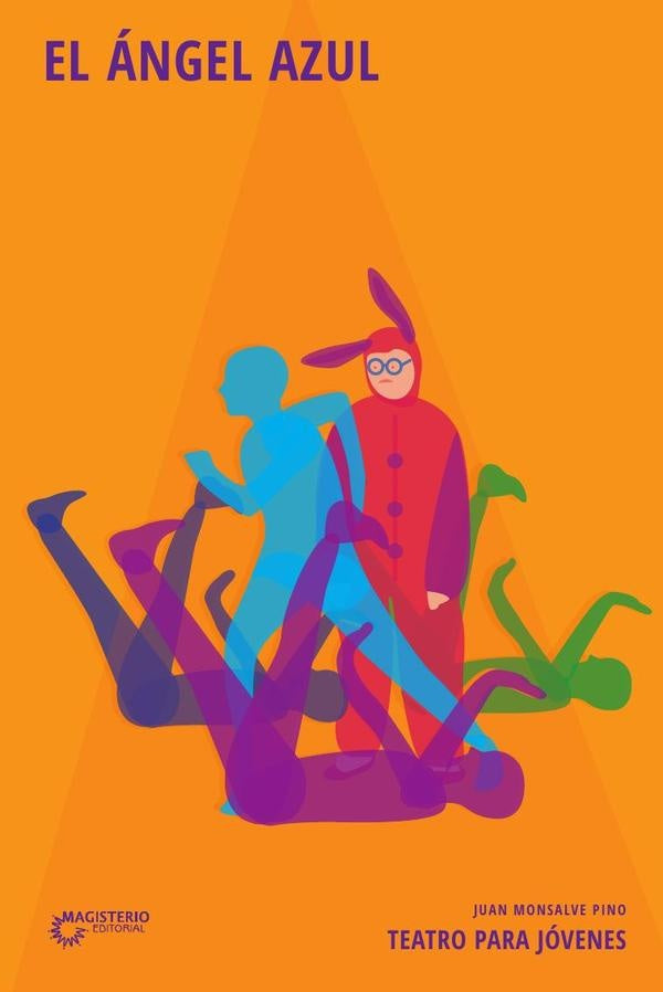 El angel azul. Teatro para jovenes | JuanMonsalve Pino