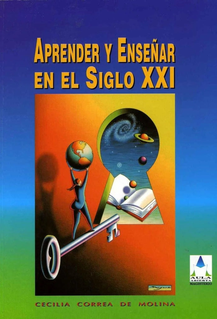 Aprender y ense?ar en el siglo XXI | CeciliaCorreaDe Molina