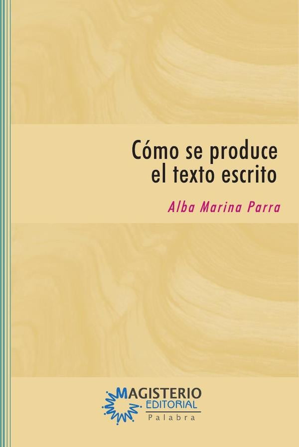 Como se produce el texto escrito | AlbaMarinaParra Giraldo