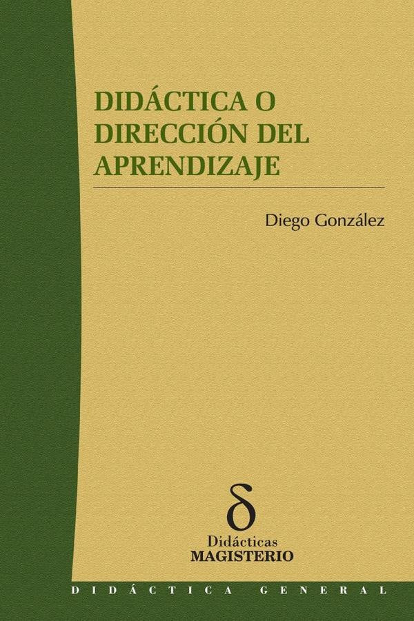 Didactica o direccion del aprendizaje | DIEGO N.GONZALEZ GADEA