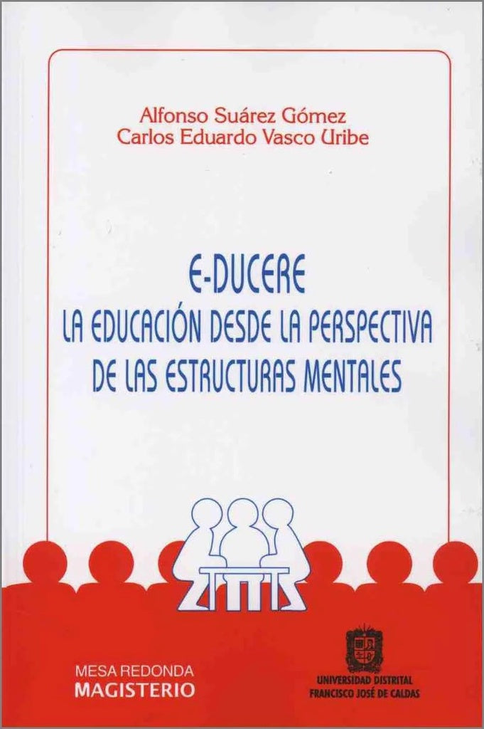 E-Ducere La educacion desde la perspectiva de las estructuras mentales | AlfonsoSuarez Gomez