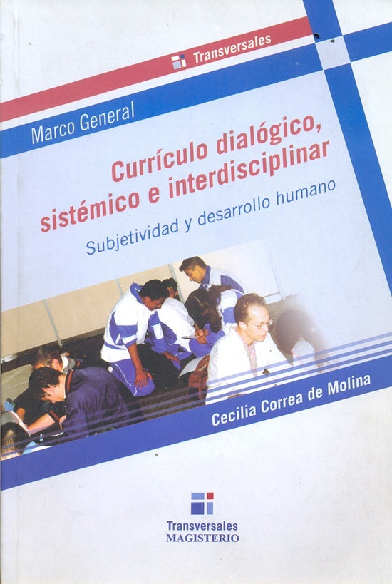 Curriculo dialogico, sistemico e interdisciplinar | CeciliaCorreaDe Molina