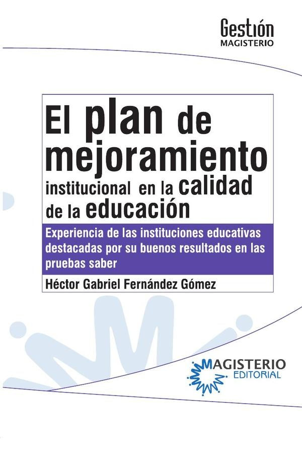 El plan de mejoramiento Institucional en la calidad de la educacion | HectorGabrielFernandez Gomez