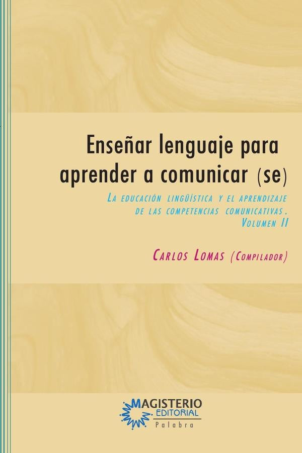 Ense?ar lenguaje para aprender a comunicar(se) Volumen II | CarlosLomas Garcia
