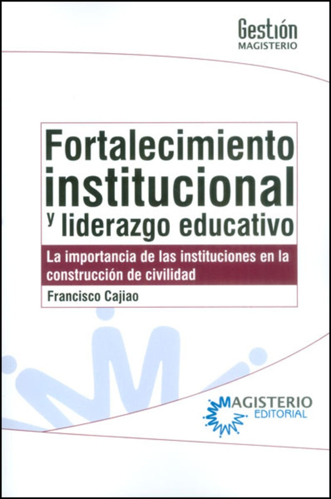 Fortalecimiento institucional y liderazgo educativo | FranciscoCajiao Restrepo