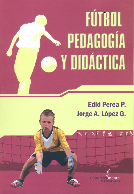 Futbol Pedagogia y Didactica | EdidPerea Perea