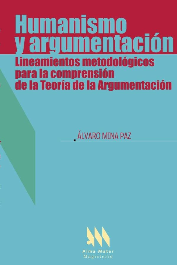 Humanismo y argumentacion | alvaroMina Paz