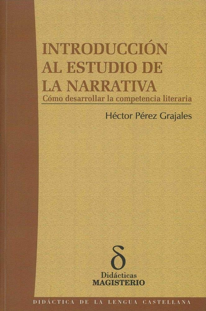 Introduccion al estudio de la narrativa | HectorPerez Grajales
