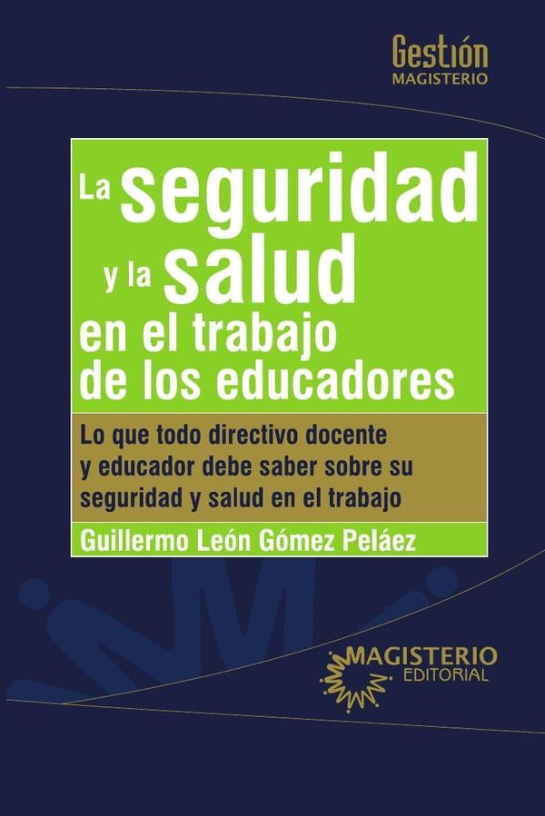 La seguridad y la salud en el trabajo de los educadores | GuillermoLeonGomez Pelaez
