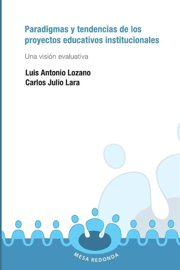 Paradigmas y tendencias de los proyectos educativos institucionales | CarlosJulio Lara