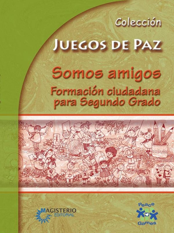 Somos amigos. Formacion ciudadana para Segundo Grado | Varios autores