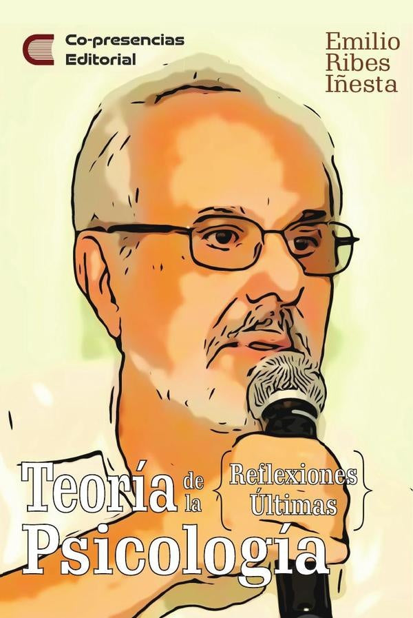 Teoria de la psicologia: reflexiones ultimas | EmilioRibes I?esta