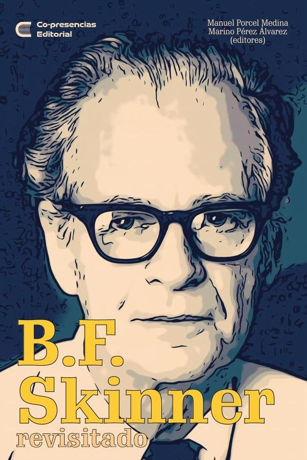 B.F. Skinner revisitado | PEREZ ALVAREZ MARINO/SANCHEZ JOSE CARL