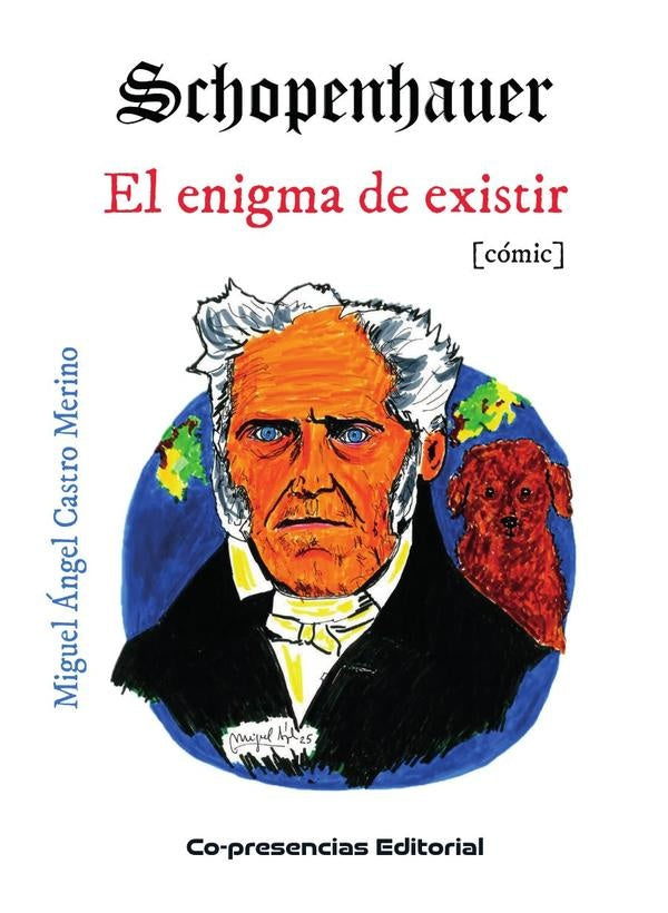 Schopenhauer. El enigma de existir | MiguelangelCastro Merino