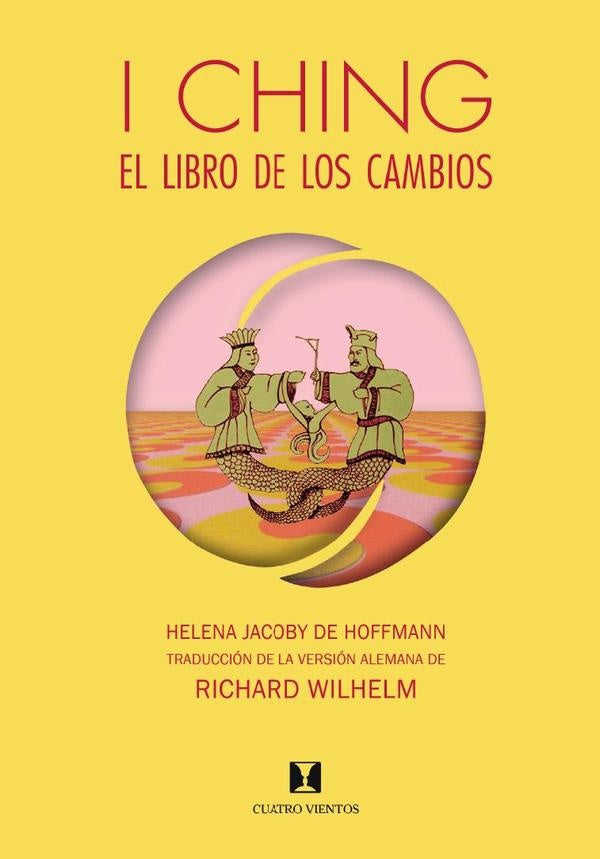 I Ching, El Libro de los Cambios | RICHARD WILHELM