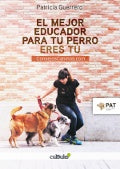 El mejor educador de tu perro eres tu | Patricia Guerrero