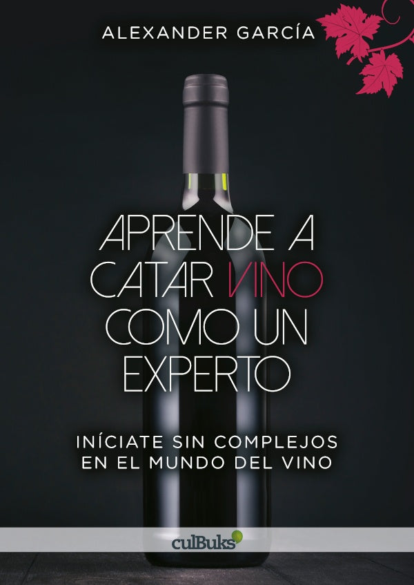 Aprende a catar vino como un experto | Alexander Garcia