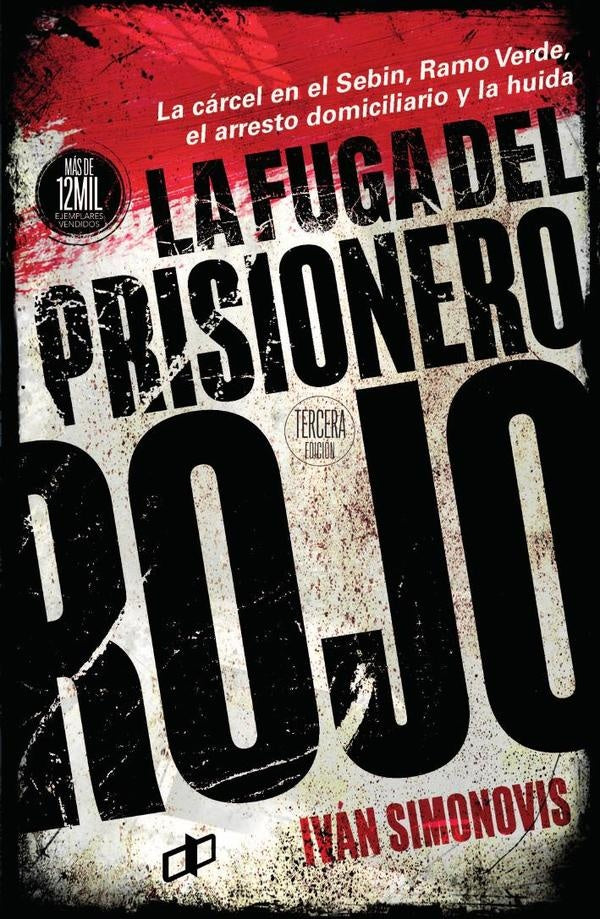La fuga del prisionero rojo | Ivan Simonovis