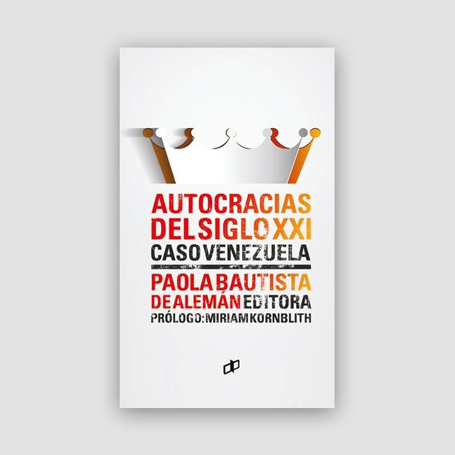 Autocracias del siglo XXI | PaolaBautistaDe Aleman