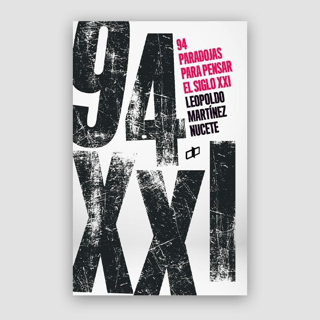 94 paradojas para pensar el siglo XXI | LeopoldoMartinez Nucete