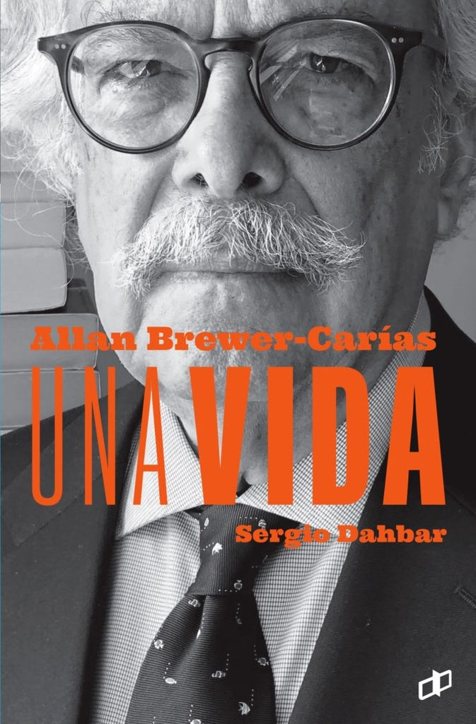 Allan Brewer-Carias, una vida | Sergio Dahbar
