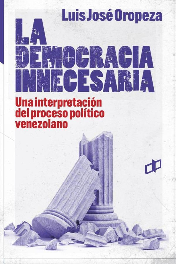 La democracia innecesaria | LuisJose Oropeza