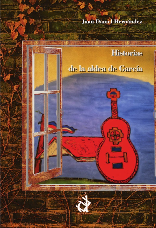 Historias de la aldea de Garcia | JuanDaniel Hernandez